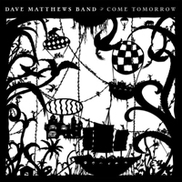Dave Matthews Band - Come Tomorrow (CD 2)