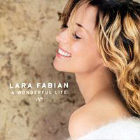 Lara Fabian - A Wonderful Life