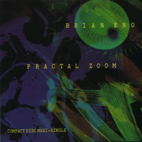 Brian Eno - Fractal Zoom (Single)