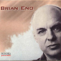 Brian Eno - Sonora Portraits