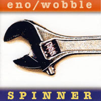 Brian Eno - Brian Eno & Jah Wobble - Spinner