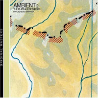 Brian Eno - Amdient 2: The Plateaux of Mirror (Remastered 2004)