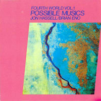 Brian Eno - Fourth World, Vol. 1: Possible Musics