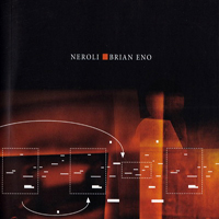 Brian Eno - Neroli (Thinking Music, Part Iv) [Deluxe Expanded Edition] (Cd 1: Neroli)