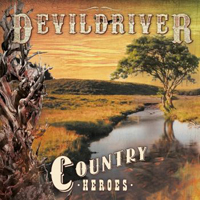 DevilDriver - Country Heroes (Single)