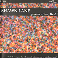 Lane, Shawn (USA, TN, Memphis) - Powers of Ten; Live!
