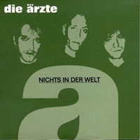 Die Arzte - Nichts In Der Welt (Single)