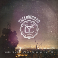 Yellowcard - When You're Through Thinking, Say Yes (Bonus)