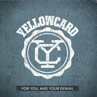 Yellowcard - For You, And Your Denial (Single)