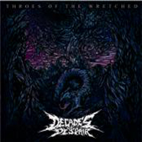 Decades Of Despair - Throes Of The Wretched
