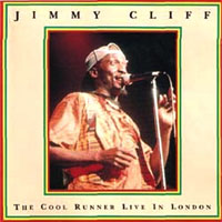 Jimmy Cliff - The Cool Runner (Live In London)