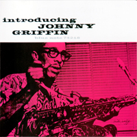 Johnny Griffin Quartet - Introducing Johnny Griffin (Reissue 2007)