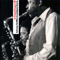 Johnny Griffin Quartet - Johnny Griffin & Lockjaw Davis in Copenhagen (split)