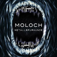 Metallspuerhunde - Moloch (CD 1)
