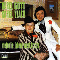 Karel Gott - Melodie, Ktere Nestarnou