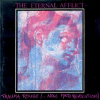 Eternal Afflict - Trauma Rouge (..Now Mind Revolution)
