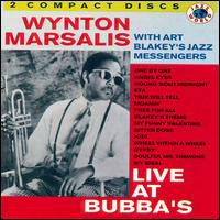 Wynton Marsalis Quartet - Live at Bubba's Jazz Restaurant (Fort Lauderdale, Florida, October 11, 1980) (feat. Art Blakey's Jazz Messengers) (CD 1)