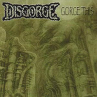 Disgorge (NLD) - Gorge This