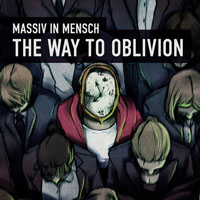 Massiv In Mensch - The Way To Oblivion (Single)