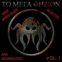 To Mega Therion (USA) - Rare, Unreleased, Rejected, And Resurrected Vol. 1