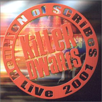 Killer Dwarfs - Reunion Of Scribes: Live 2001