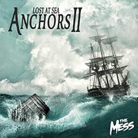 Mess - Anchors II / Lost At Sea (Single)