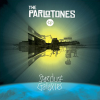 Parlotones - Stardust Galaxies (Limited Special Edition)