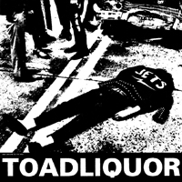 Toadliquor - Feel My Hate, The Power Is The Weight