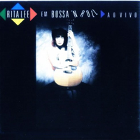 Rita Lee Jones - Bossa'n Roll: Ao Vivo
