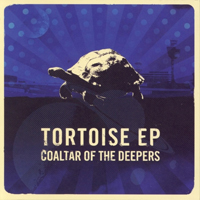 Coaltar Of The Deepers - Tortoise (EP)