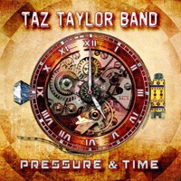 Taz Taylor Band - Pressure and Time