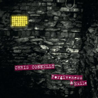 Chris Connelly and The Bells - Forgiveness & Exile