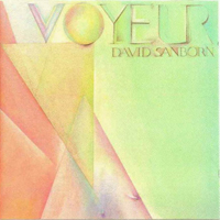 David Sanborn - Voyeur