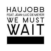 Haujobb - We Must Wait (Single)
