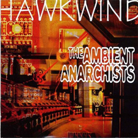 Hawkwind - Ambient Anarchists (CD 1)