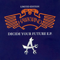 Hawkwind - Decide Your Future (EP)