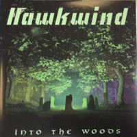 Hawkwind - Into The Woods