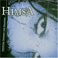 Himsa - Courting Tragedy And Disaster