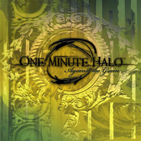 One Minute Halo - Against The Grain