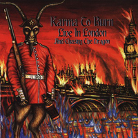 Karma To Burn - Live In London And Chasing The Dragon (CD 1)