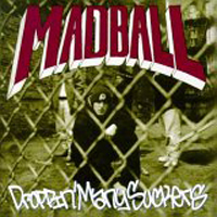 Madball - Droppin' Many Suckers