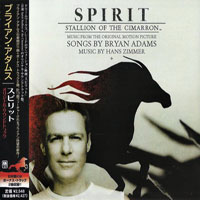 Bryan Adams - Spirit - Stallion Of The Cimarron (OST, Japan Edition)