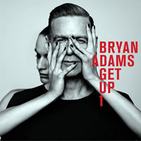 Bryan Adams - Get Up (Deluxe Edition)