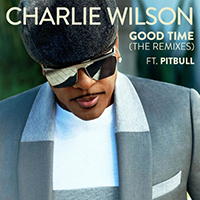 Charlie Wilson - Good Time (The Remixes)