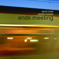 David Cross Music - David Cross & Andrew Booker - Ends Meeting