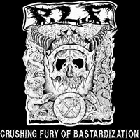 P.L.F. - Crushing Fury Of Bastardization