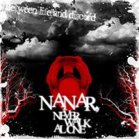 Nanar, Never Walk Alone - Between Life And Discord (Demo)