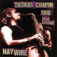 Thomas Chapin Trio - Haywire