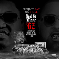 Project Pat - Project Pat & Big Trill - Real Gz Make Gz