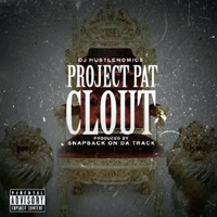 Project Pat - Clout (Single)